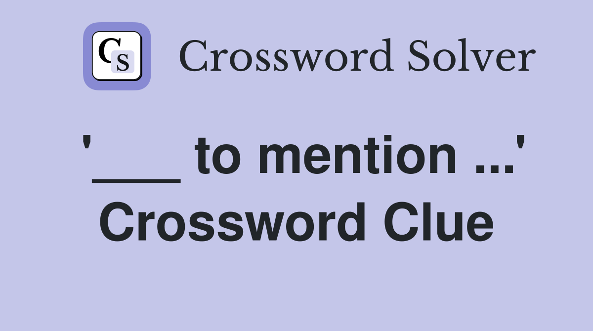 to-mention-crossword-clue-answers-crossword-solver